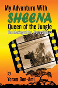 My Adventure With Sheena, Queen of the Jungle: The Making of the Movie Sheena - Paperback