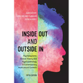 Inside Out and Outside in: Psychodynamic Clinical Theory and Psychopathology in Contemporary Multicultural Contexts - Paperback