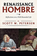 Renaissance Hombre: Reflections on a Well-Rounded Life - Paperback