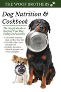Dog Nutrition and Cookbook: The Simple Guide to Keeping Your Dog Happy and Healthy - Hardcover