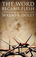 The Word Became Flesh - Paperback