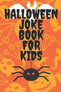 Halloween Joke Book For Kids: Book With Jokes - Have Fun With Familly And Friends - Trick Of Treat - Paperback