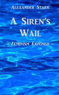 A Siren's Wail: Feminism Exposed - Paperback