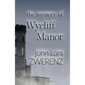 The Mystery of Wycliff Manor - Paperback