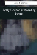 Betty Gordon at Boarding School - Paperback