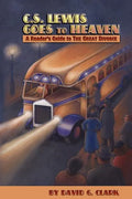 C.S. Lewis Goes to Heaven: A Reader's Guide to The Great Divorce - Paperback