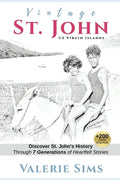 Vintage St. John: Discover St. John's History Through Seven Generations of Heartfelt Stories - Paperback
