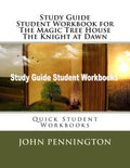 Study Guide Student Workbook for The Magic Tree House The Knight at Dawn: Quick Student Workbooks - Paperback