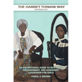 The Harriet Tubman Way: An Inspirational Guide to Self-Love, Empowerment, and Legendary Leadership for Girls (Workbook) - Paperback