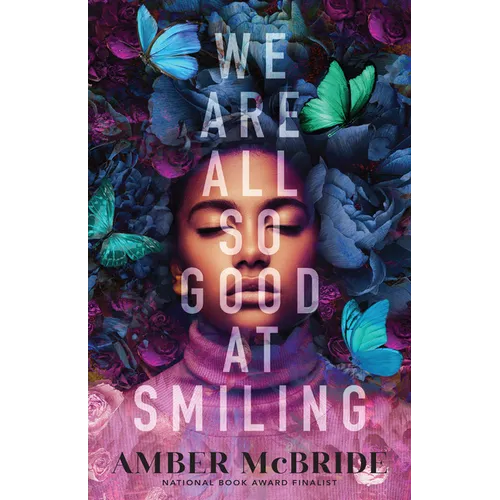 We Are All So Good at Smiling - Library Binding
