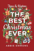 Tessa and Weston: The Best Christmas Ever - Paperback