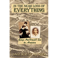 In the Near Loss of Everything: George MacDonald's Son in America - Paperback
