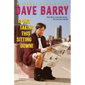 Dave Barry Is Not Taking This Sitting Down - Paperback