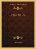 Witches Still Live - Hardcover