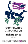 Sociedades Cimarronas.Comunidades Esclavas Rebeldes En Las Americas - Paperback