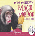 Mira Monkey's Magic Mirror Adventure: A Dance-It-Out Creative Movement Story for Young Movers - Hardcover
