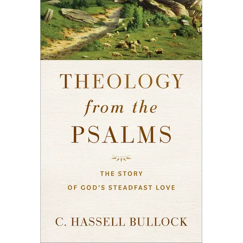 Theology from the Psalms: The Story of God's Steadfast Love - Paperback