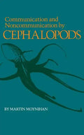 Communication and Noncommunication by Cephalopods - Hardcover