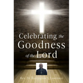 Celebrating The Goodness of the Lord - Paperback