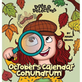 October's Calendar Conundrum: A Rhyming Kid's Book on the Month of October - Hardcover