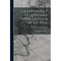 Los Lisperguer Y La Quintrala (doña Catalina De Los Rios): Episodio Histórico-social... - Paperback