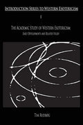 The Academic Study of Western Esotericism: Early Developments and Related Fields - Paperback