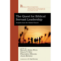 The Quest for Biblical Servant Leadership: Insights from the Global Church - Hardcover