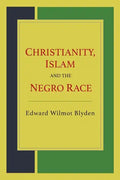 Christianity, Islam and the Negro Race - Paperback