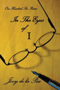 In the Eyes of I: A Collection of Poems - Paperback