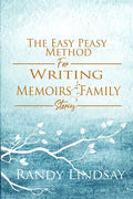 The Easy-Peasy Method for Writing Memoirs and Family Stories - Paperback