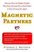 Magnetic Partners: Discover How the Hidden Conflict That Once Attract - Paperback