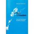A Theory of Freedom: From the Psychology to the Politics of Agency - Paperback