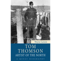 Tom Thomson: Artist of the North - Paperback