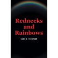 Rednecks and Rainbows - Paperback
