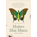 Modern Miss Mason: Discover How Charlotte Mason's Revolutionary Ideas on Home Education Can Change How You and Your Children Learn and Grow Together - Paperback