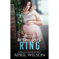 With This Ring: (McIntyre Security Bodyguard Series - Book 12) - Paperback