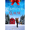 The Christmas Clause: A Sweet Small Town Christmas Romance Novel - Paperback