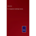 Dr. Livingstone's Cambridge Lectures - Hardcover