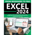 Excel: From Beginners to Pro Simplify your Work and Dominate Data with Smart Excel Strategies Secret winning Formulas with St - Paperback