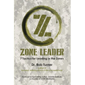 Zone Leader: 7 Tactics for Leading in the Zones - Paperback
