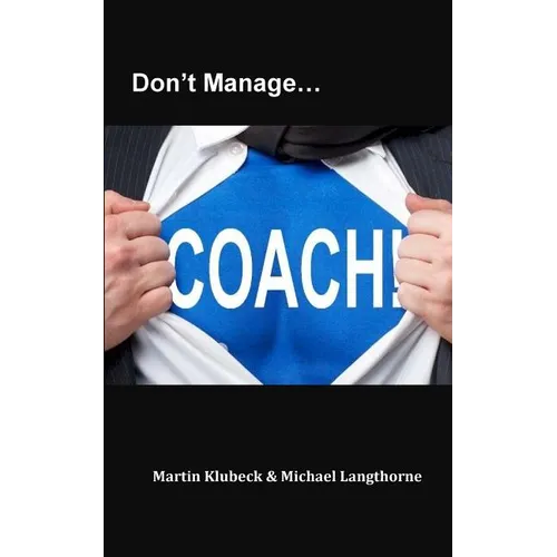Don't Manage...Coach! - Paperback