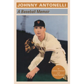 Johnny Antonelli: A Baseball Memoir - Paperback