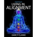 Experience Living in Alignment: A Practical Guide to Personal Transformation - Paperback
