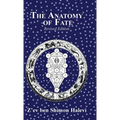 The Anatomy of Fate - Hardcover