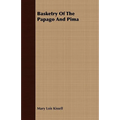 Basketry Of The Papago And Pima - Anthropological Papers of The American Museum of Natural History - Volume XVII. - Part IV. - Paperback
