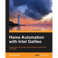 Home Automation with Intel Galileo - Paperback