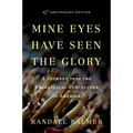Mine Eyes Have Seen the Glory: A Journey Into the Evangelical Subculture in America - Paperback