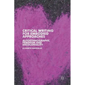 Critical Writing for Embodied Approaches: Autoethnography, Feminism and Decoloniality - Hardcover