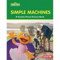 Simple Machines: A Sesame Street (R) Science Book - Paperback
