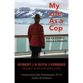 My Life As A Cop: Police Stories, PTSD & A Promise - Paperback